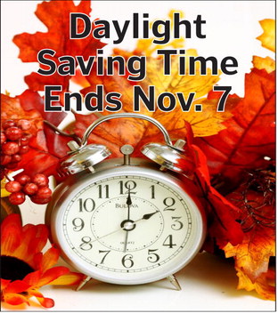 Daylight  Saving Time  Ends Nov. 7